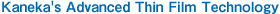 Kaneka's Advanced Thin Film Technology