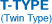 T-TYPE